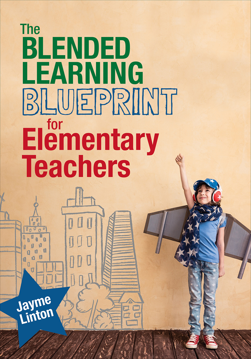 The Blended Learning Blueprint For Elementary Teachers Jayme Linton