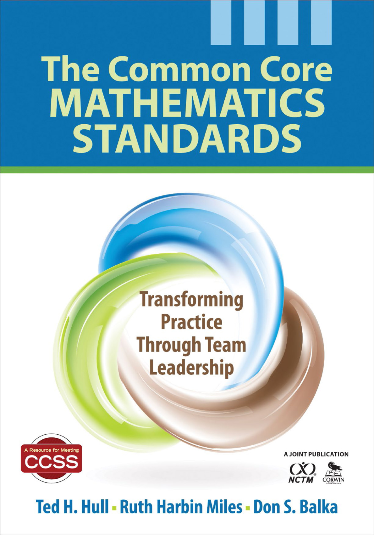 The Common Core Mathematics Standards Ted H Hullruth Harbin Milesdon S Balka Ruth Harbin Miles Don S Balka