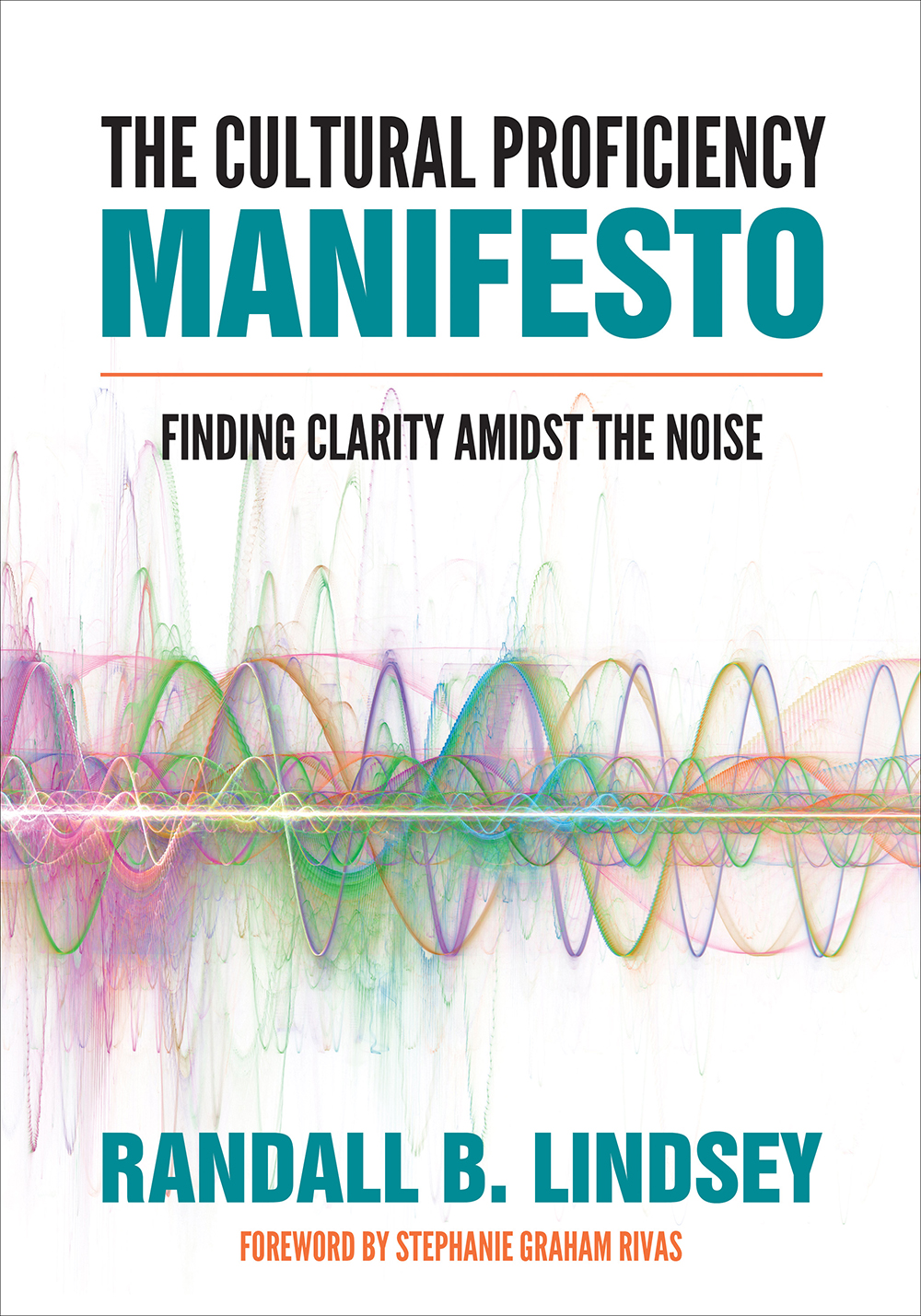 The Cultural Proficiency Manifesto Randall B Lindsey