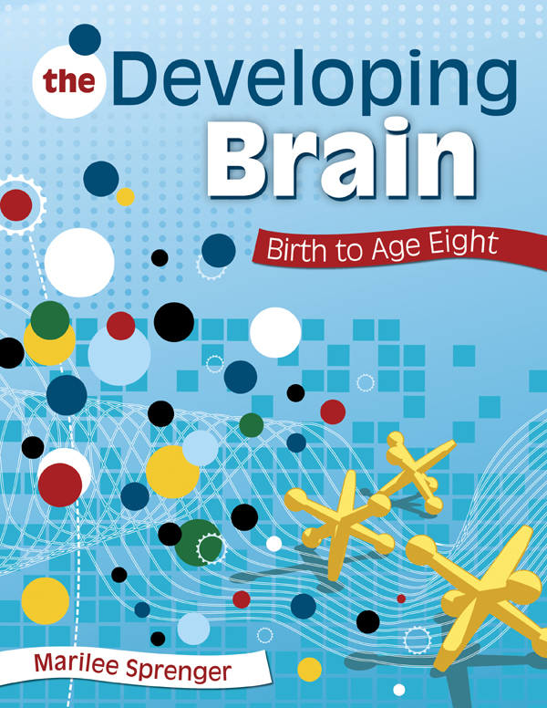 The Developing Brain Sprenger Marilee