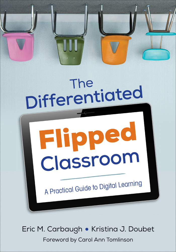 The Differentiated Flipped Classroom Eric M Carbaughkristina J Doubet Kristina J Doubet