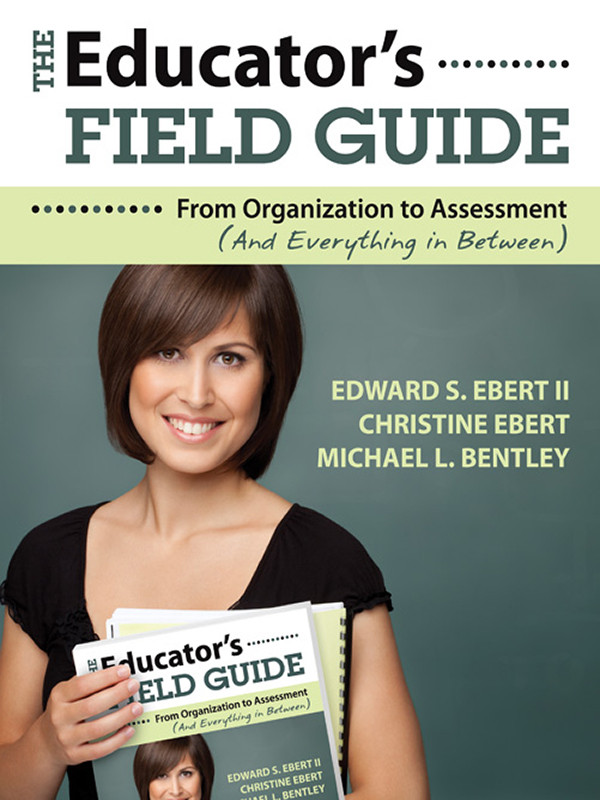 The Educators Field Guide Ebert Edward Sebert Christinebentley