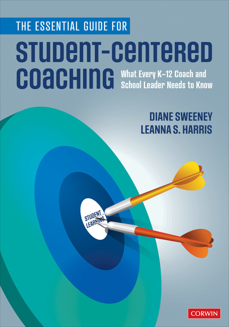 The Essential Guide For Studentcentered Coaching Diane Sweeneyleanna S Harris Leanna S Harris