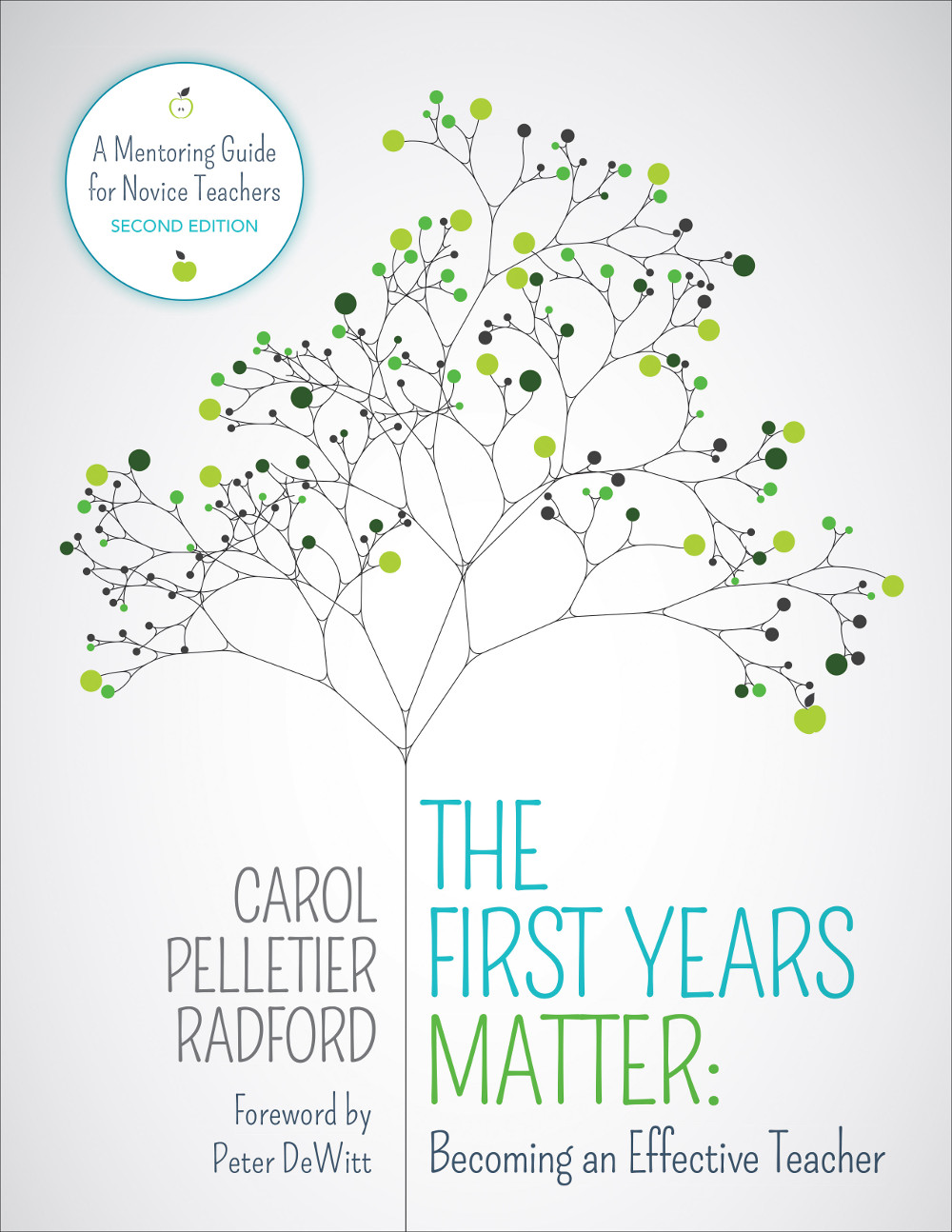 The First Years Matter Becoming An Effective Teacher Carol Pelletier Radford