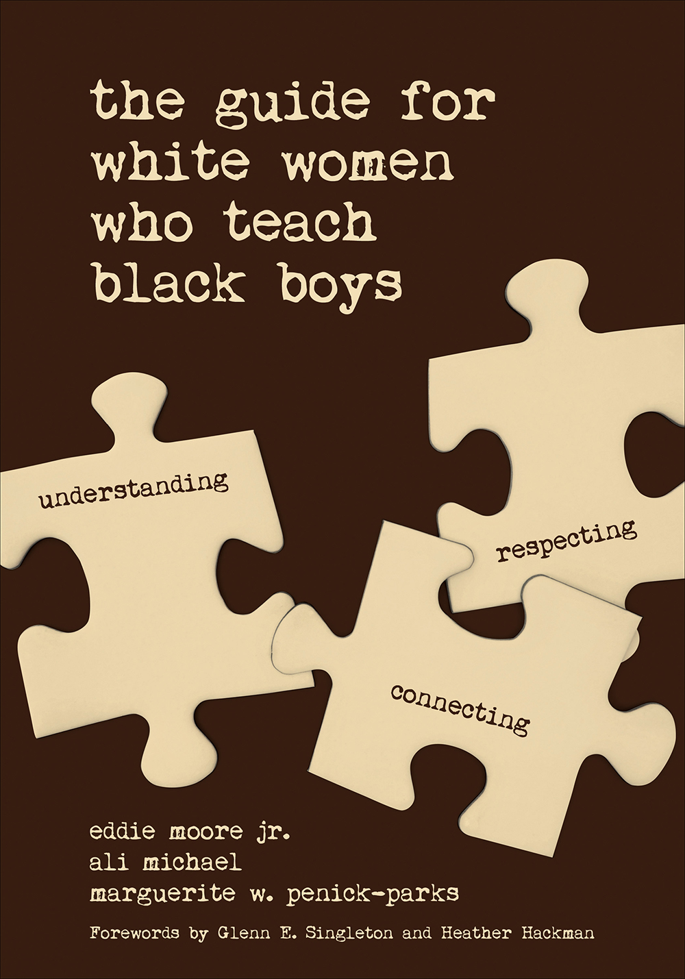 The Guide For White Women Who Teach Black Boys Eddie Moore Jrali Michaelmarguerite W Penickparks Ali Michael Marguerite W Penickparks