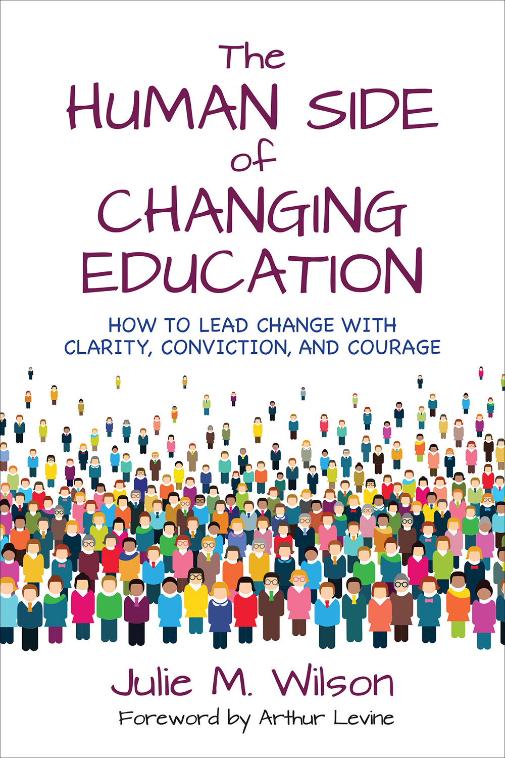 The Human Side Of Changing Education Julie M Wilson