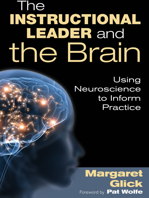 The Instructional Leader And The Brain Glick Margaret C Pat Wolfe