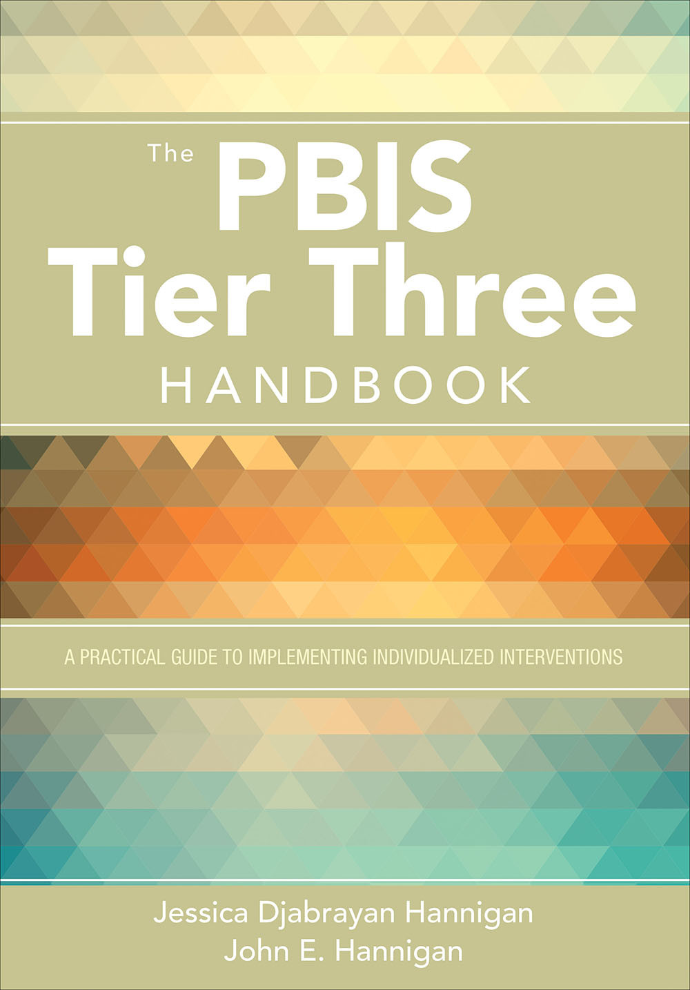 The Pbis Tier Three Handbook Jessica Djabrayan Hanniganjohn E Hannigan John E Hannigan