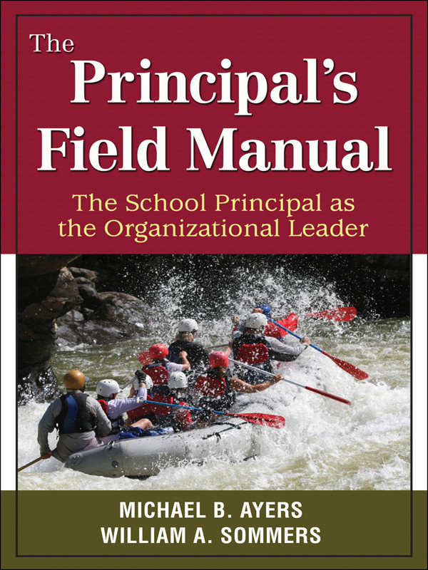 The Principals Field Manual Ayers Michael B Sommers William A William A Sommers