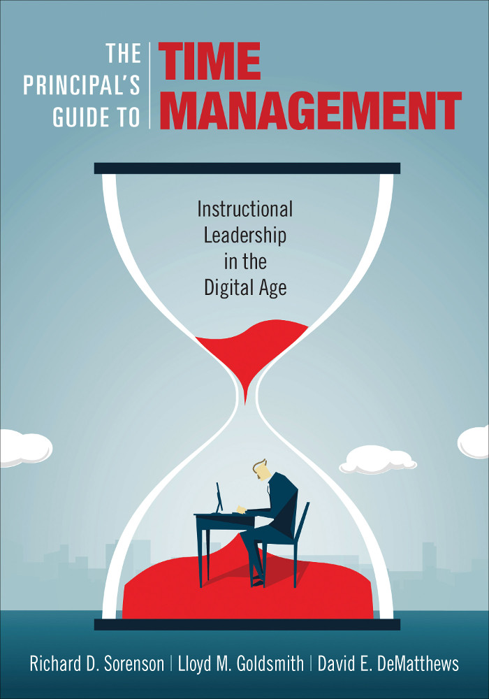 The Principals Guide To Time Management Richard D Sorensonlloyd M Goldsmithdavid E Dematthews Lloyd M Goldsmith David E Dematthews