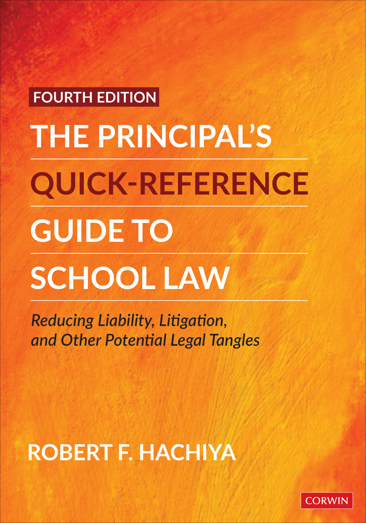 The Principals Quickreference Guide To School Law Robert F Hachiya