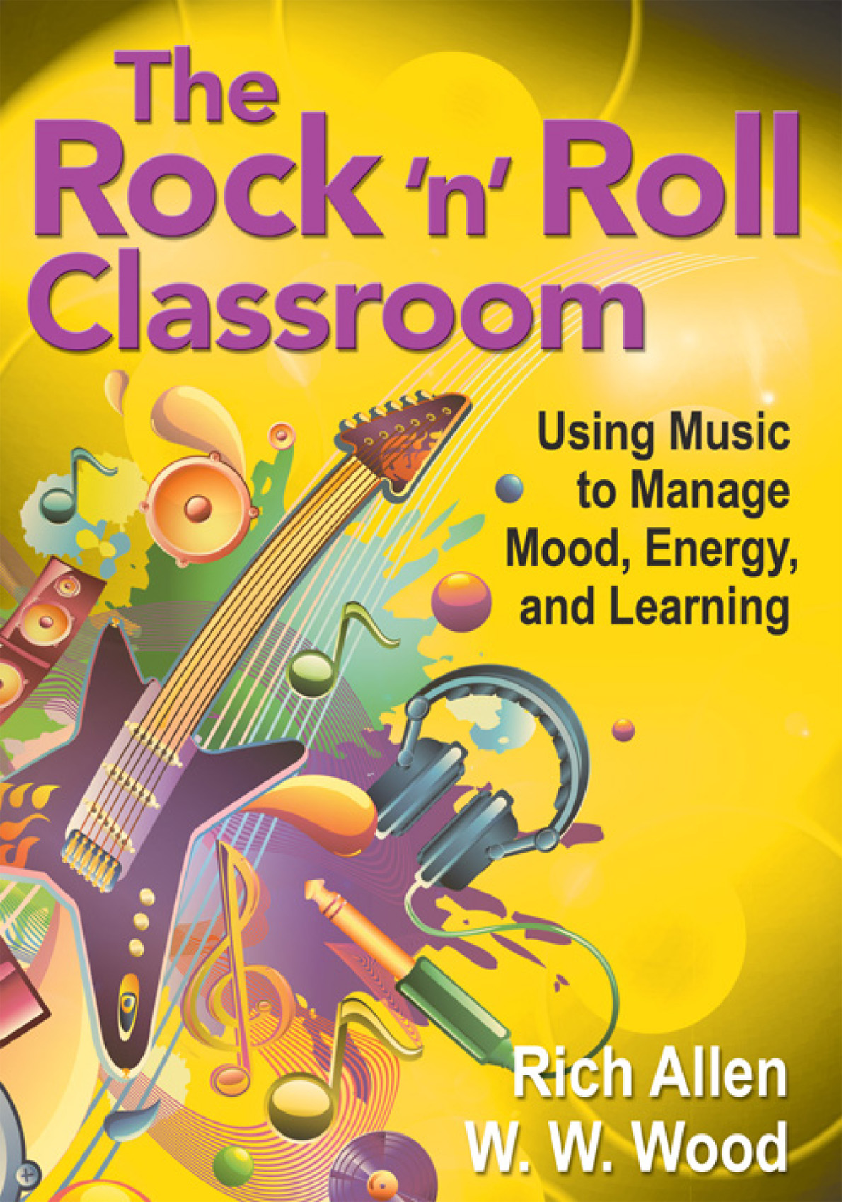 The Rock N Roll Classroom Allen Richardwood W W Ww Wood