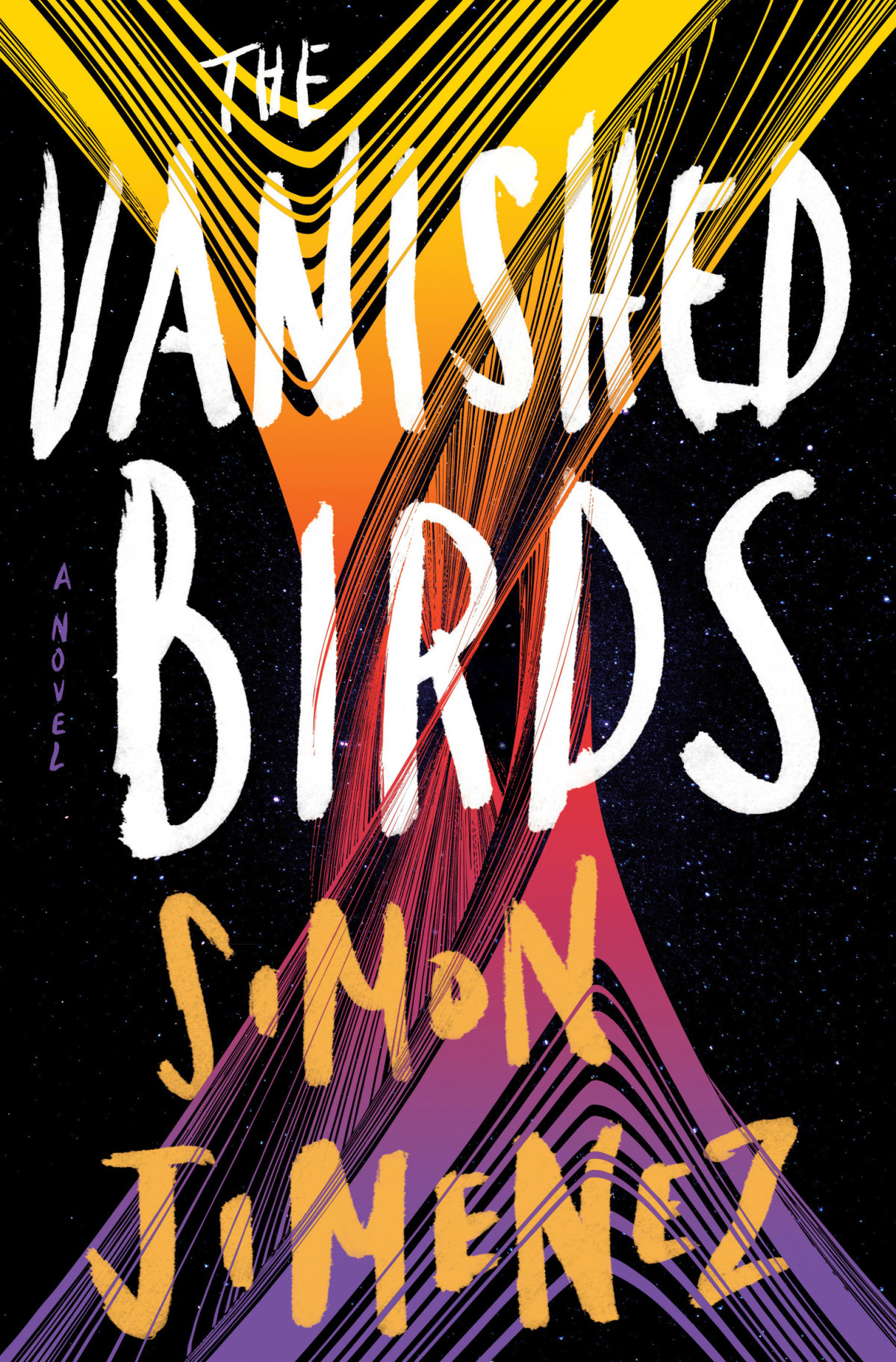 The Vanished Birds A Novel Simon Jimenez