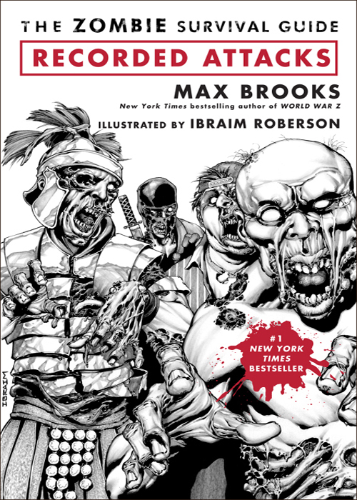 The Zombie Survival Guide Recorded Attacks Max Brooks Ibraim Roberson