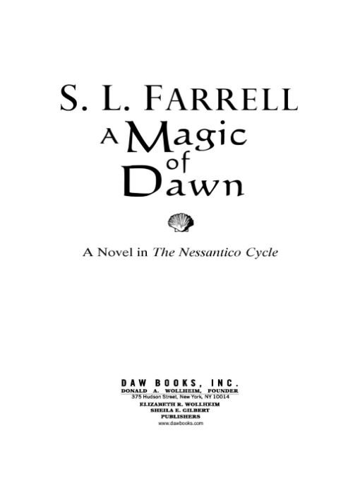 A Magic Of Dawn A Novel Of The Nessantico Cycle S L Farrell