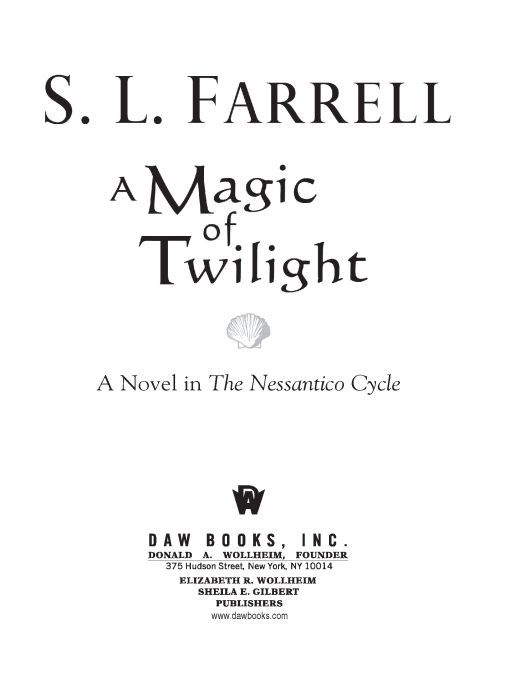 A Magic Of Twilight Book One Of The Nessantico Cycle S L Farrell