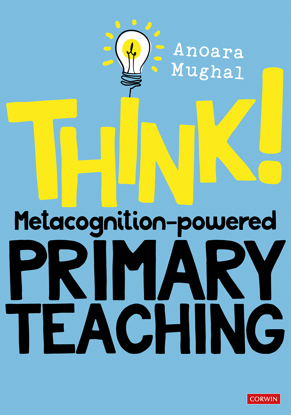 Think Metacognitionpowered Primary Teaching Anoara Mughal