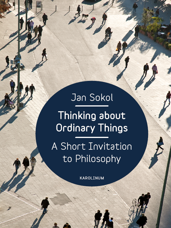 Thinking About Ordinary Things A Short Invitation To Philosophy Soko