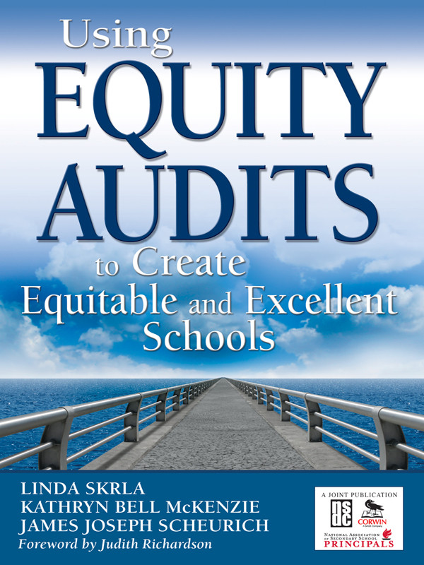 Using Equity Audits To Create Equitable And Excellent Schools Skrla