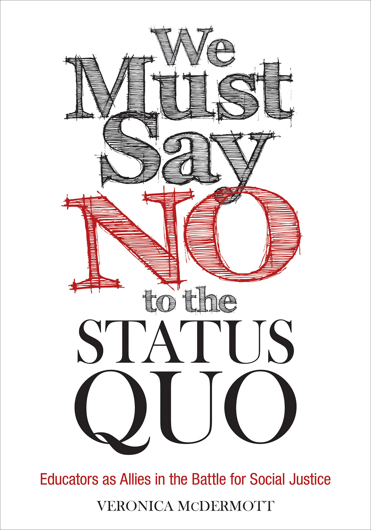 We Must Say No To The Status Quo Veronica Mcdermott