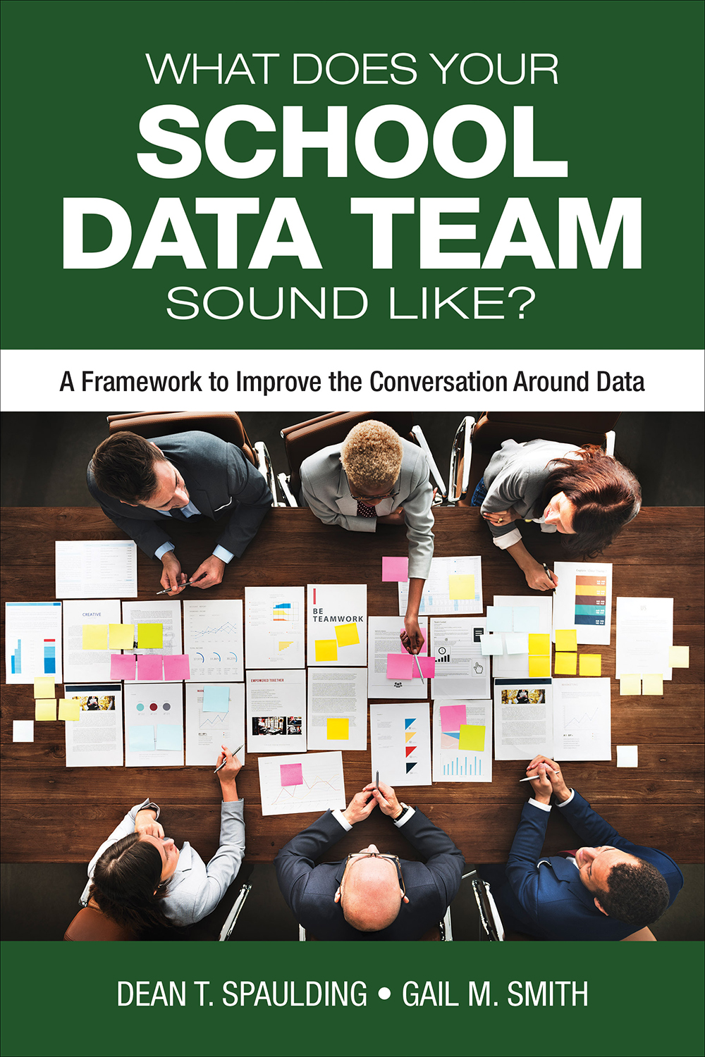 What Does Your School Data Team Sound Like Dean T Spaulding