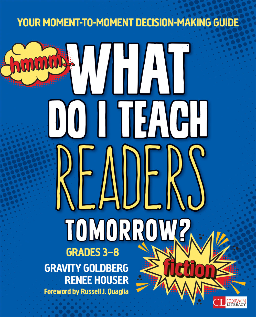 What Do I Teach Readers Tomorrow Fiction Grades 38 Gravity Goldbergrenee Houser Renee Houser