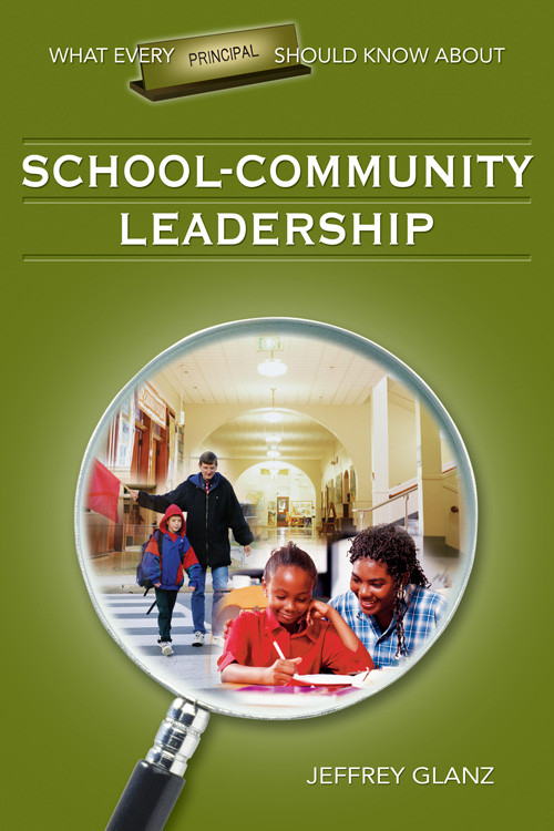 What Every Principal Should Know About Schoolcommunity Leadership Jeffrey Glanz