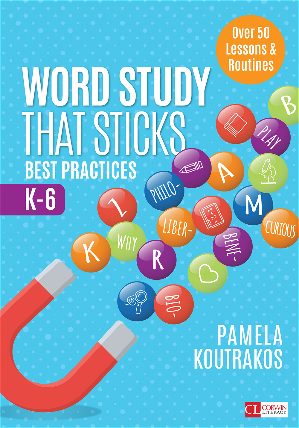 Word Study That Sticks 1st Edition Pamela A Koutrakos