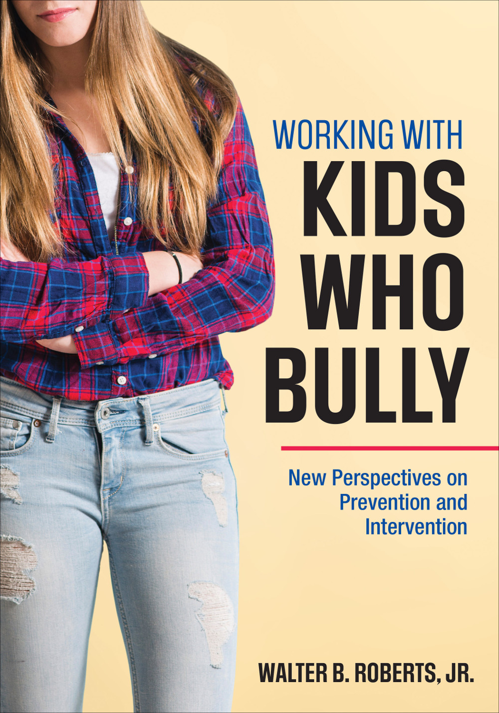 Working With Kids Who Bully Roberts Walter B