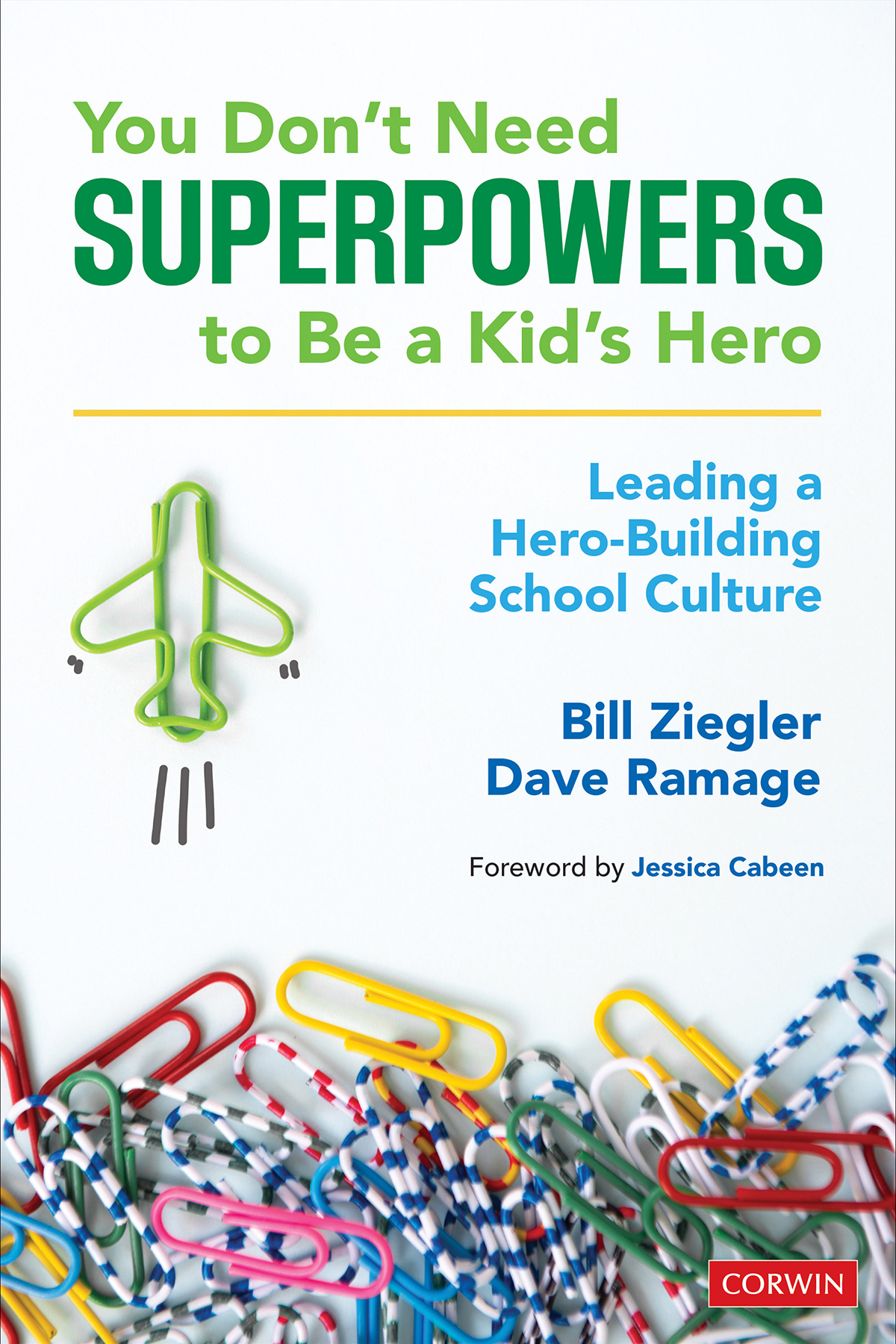 You Dont Need Superpowers To Be A Kids Hero 1st Edition Bill Ziegler