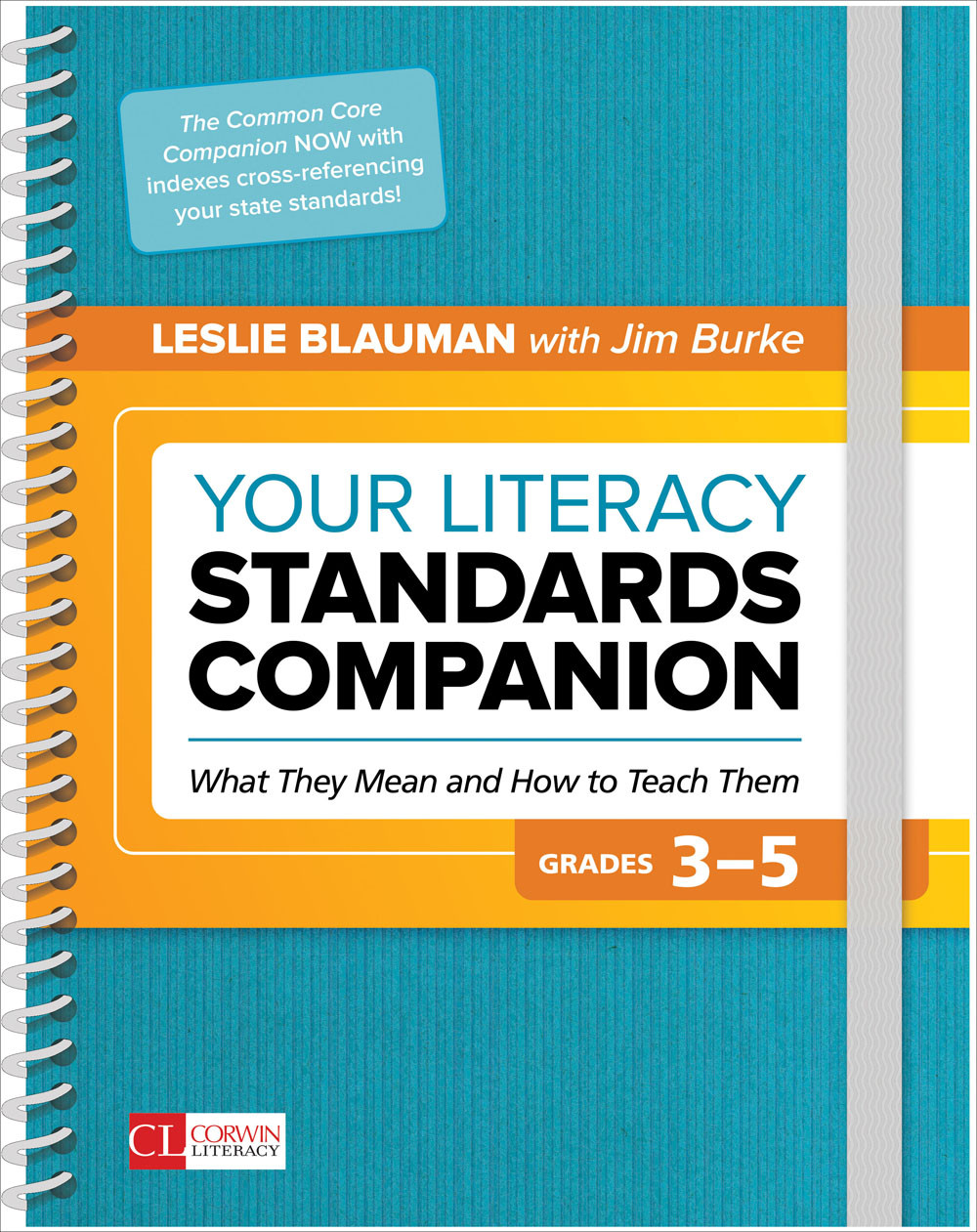 Your Literacy Standards Companion Grades 35 Leslie Blauman Jim Burke
