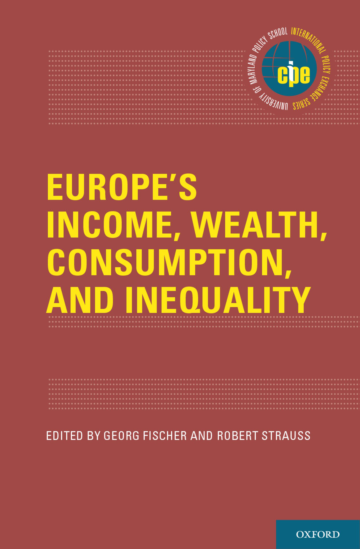 Europes Income Wealth Consumption And Inequality Georg Fischerrobert Strauss