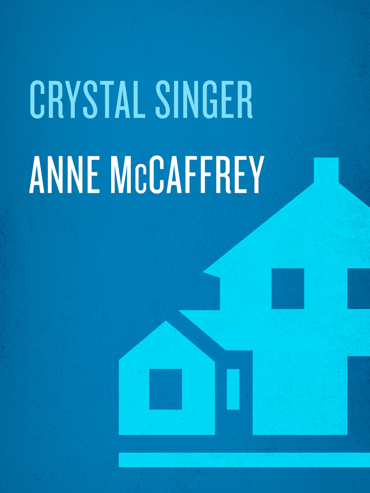 Crystal Singer A Novel Anne Mccaffrey