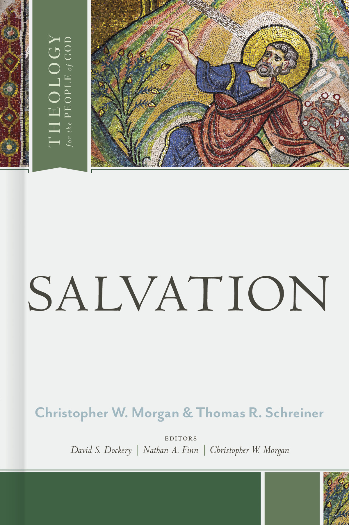 Salvation Thomas R Schreinerchristopher W Morgandavid S Dockerynathan A Finn Christopher W Morgan David S Dockery Dr Nathan A Finn