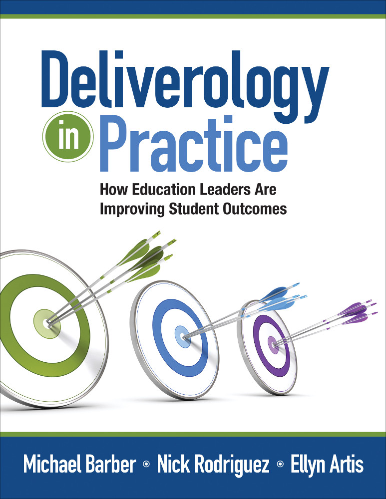 Deliverology In Practice 1st Edition Michael Barber Nick Rodriguez