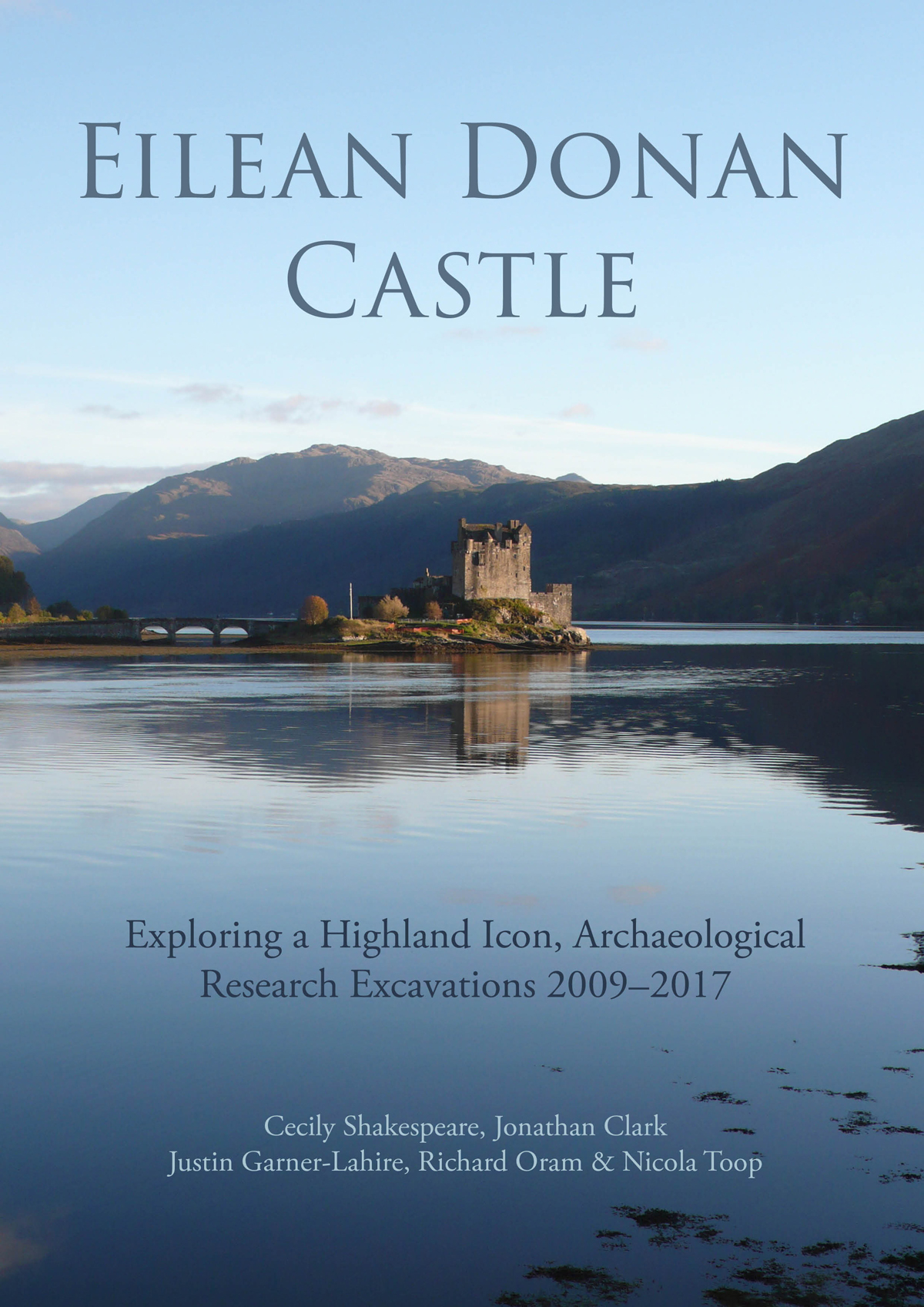 Eilean Donan Castle Cecily Shakespearejonathan Clarkjustin Garnerlahirerichard Oramnicola Toop
