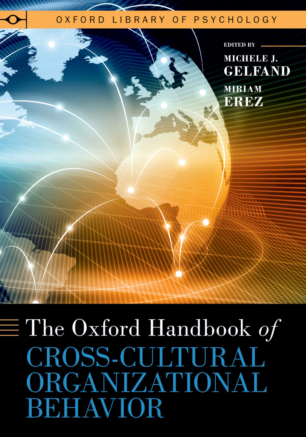The Oxford Handbook Of Crosscultural Organizational Behavior Michele J Gelfandmiriam Erez