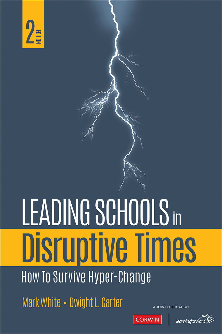 Leading Schools In Disruptive Times Mark Whitedwight L Carter Dwight L Carter
