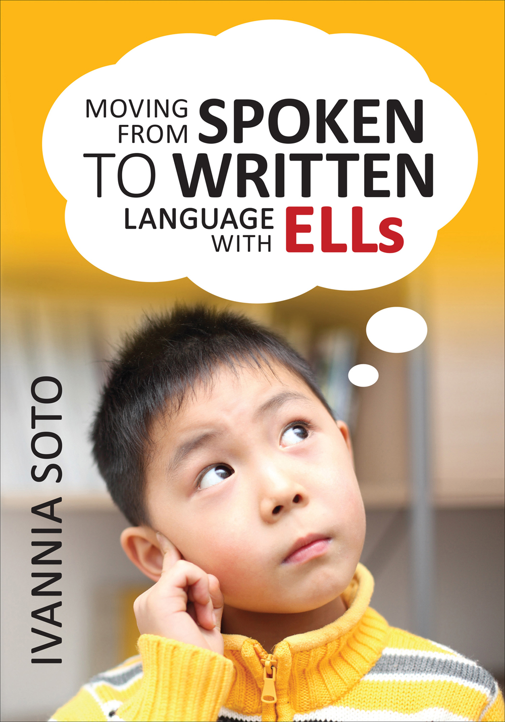 Moving From Spoken To Written Language With Ells Soto Ivannia