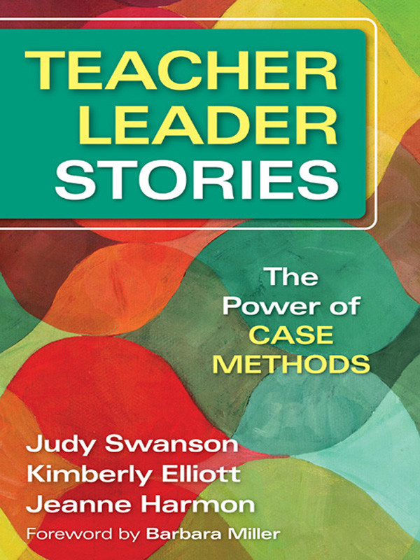 Teacher Leader Stories Swanson Judy Elliott Kimberly Ann Harmon