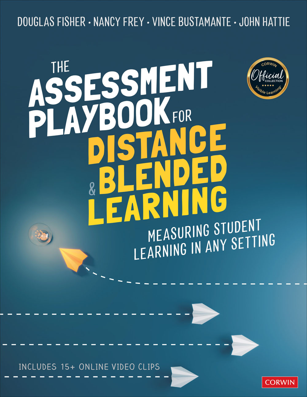 The Assessment Playbook For Distance And Blended Learning Douglas Fishernancy Freyvince Bustamantejohn Hattie Nancy Frey Vince Bustamante John Hattie