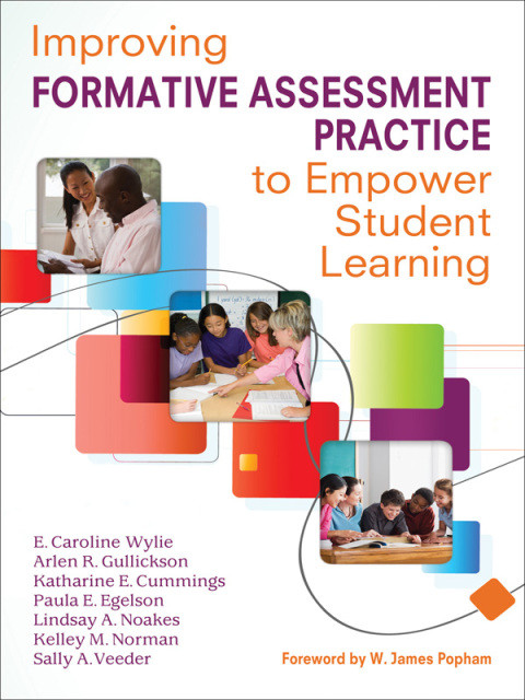 Improving Formative Assessment Practice To Empower Student Learning 1st Edition E Caroline Wylie