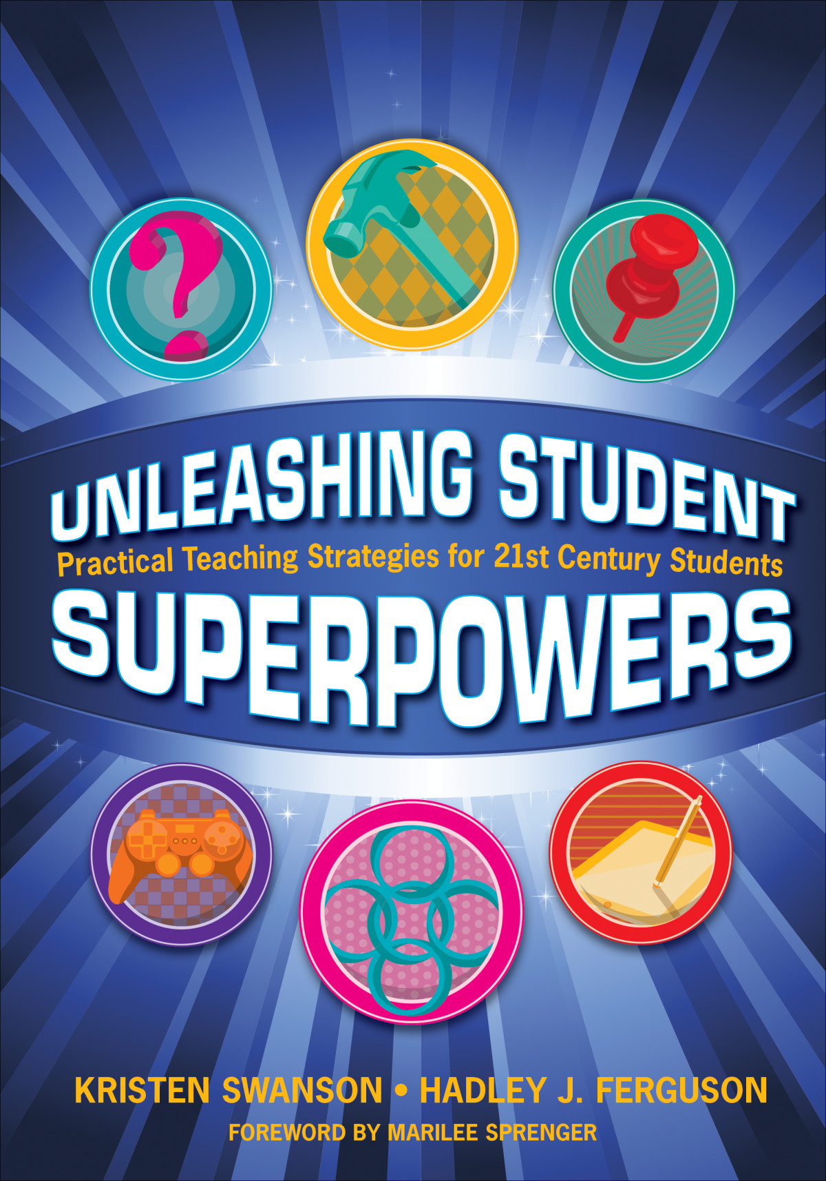 Unleashing Student Superpowers Kristen Swansonhadley J Ferguson Hadley J Ferguson