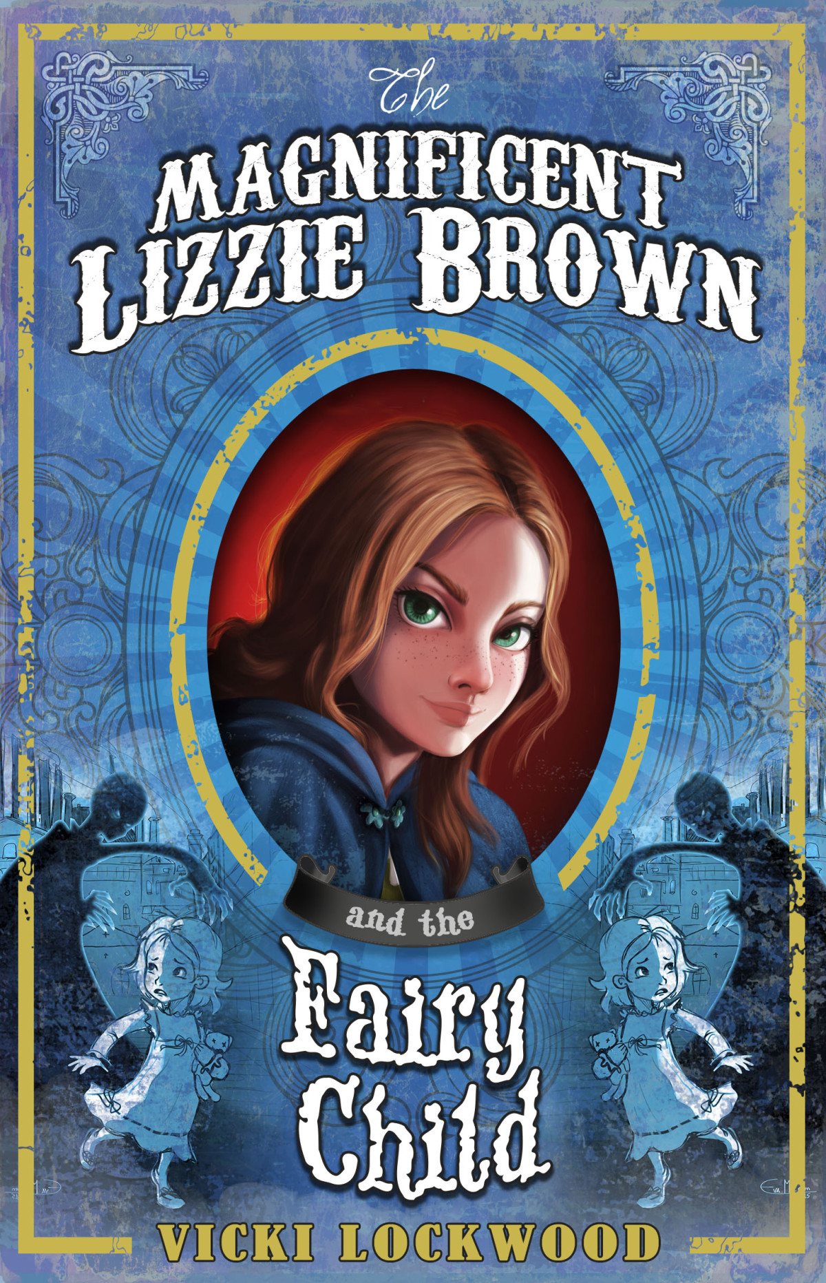Magnificent Lizzie Brown And The Fairy Child Vicki Lockwood