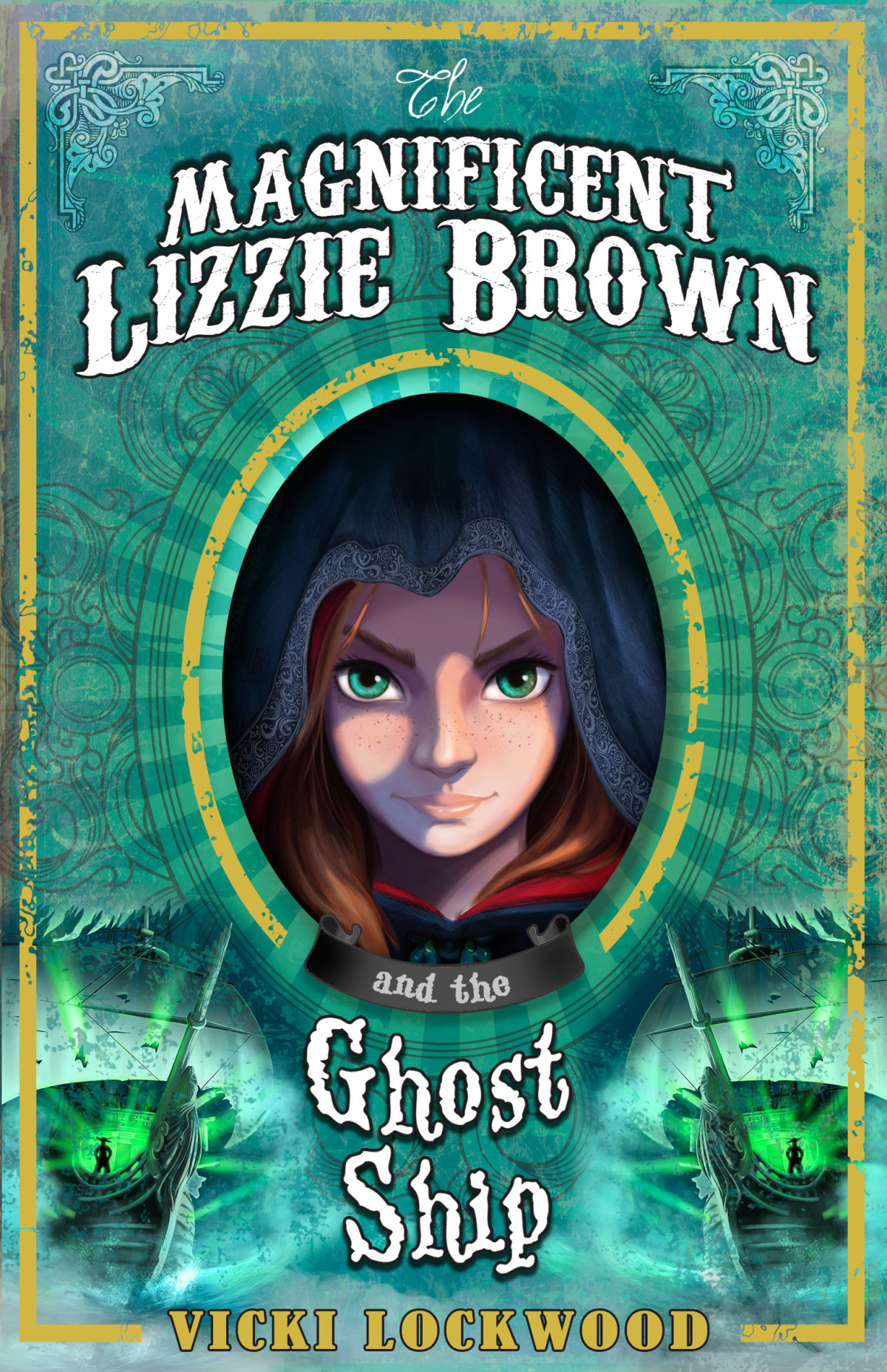 Magnificent Lizzie Brown And The Ghost Ship Vicki Lockwood