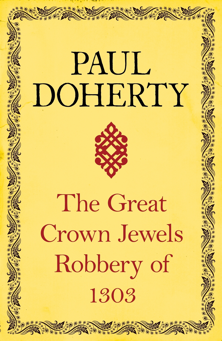 The Great Crown Jewels Robbery Of 1303 Doherty Paul