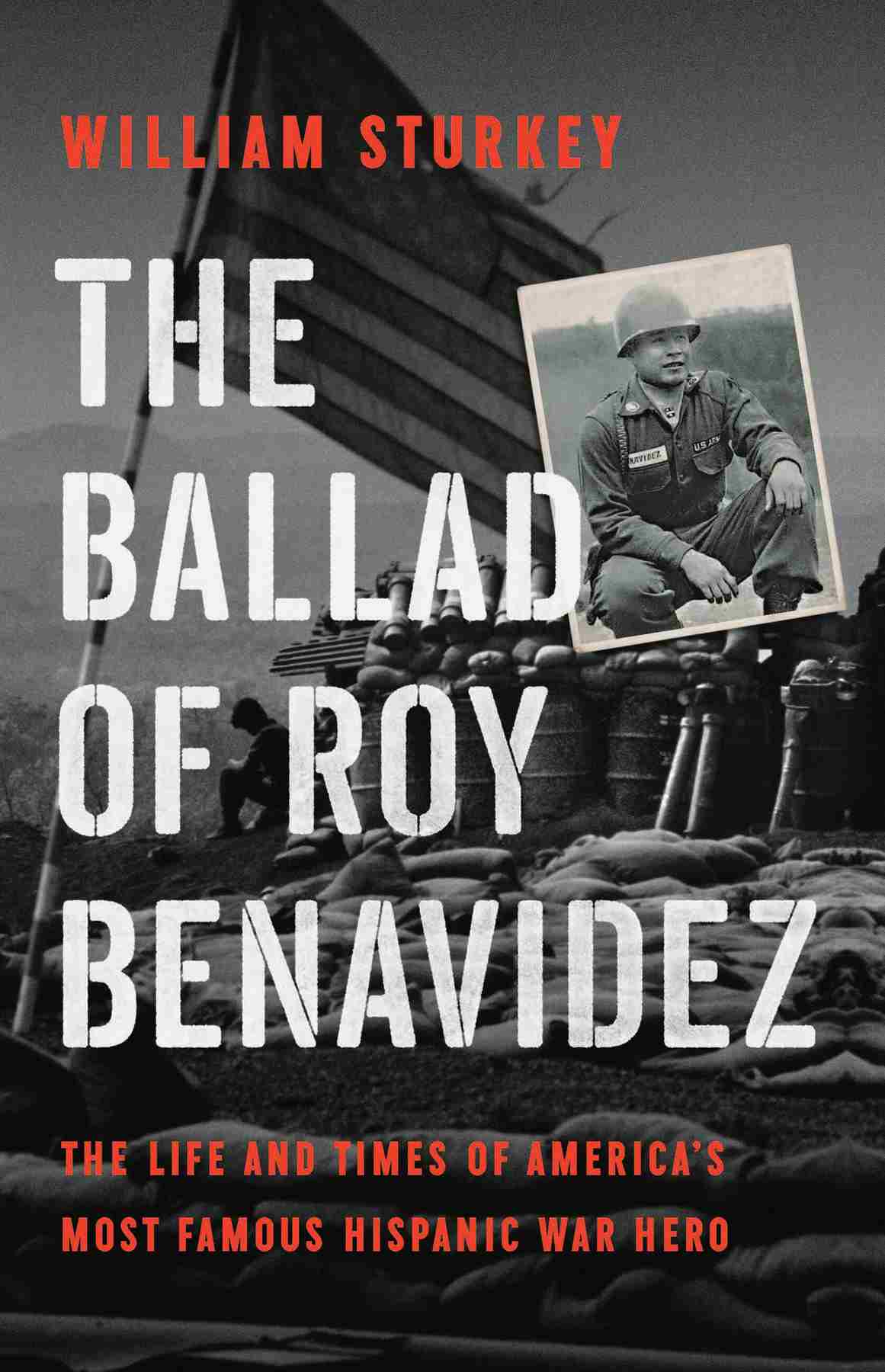 The Ballad Of Roy Benavidez William Sturkey