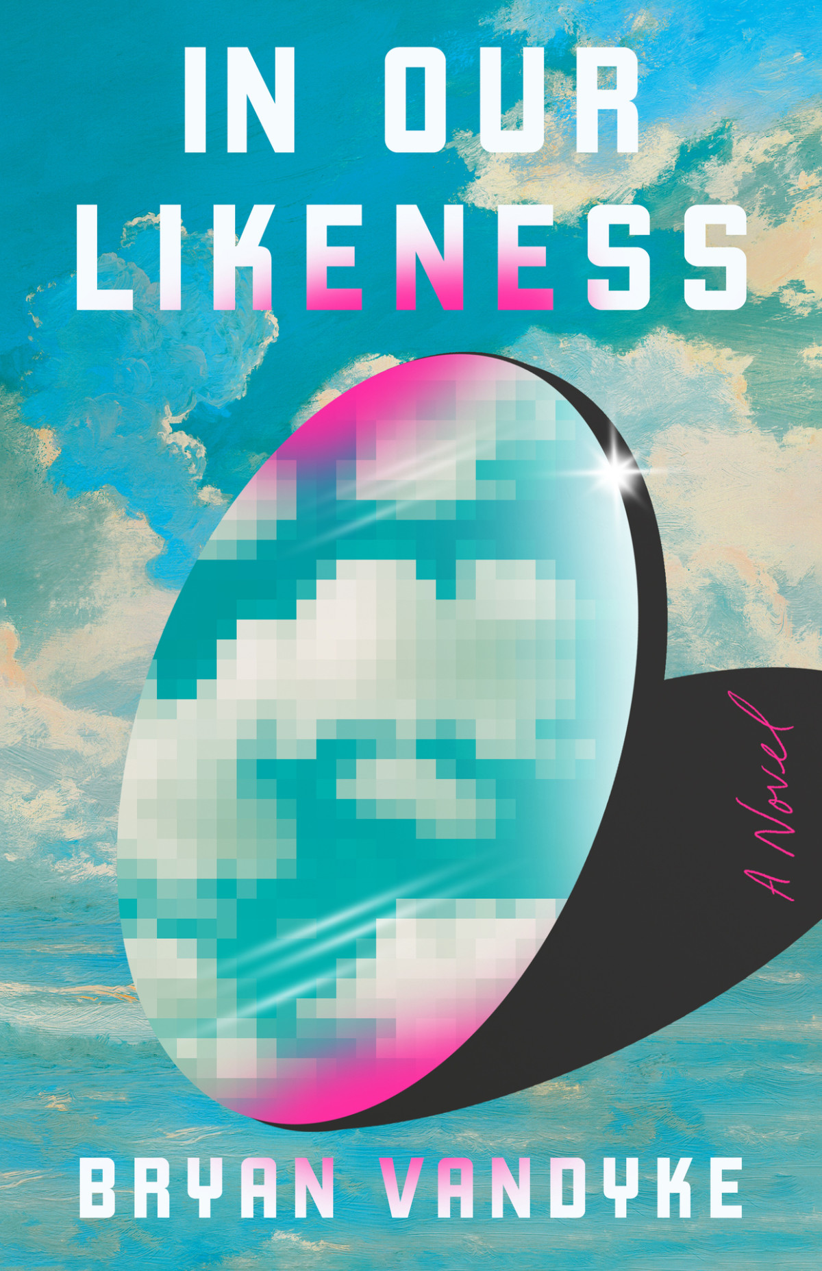 In Our Likeness A Novel Bryan Vandyke