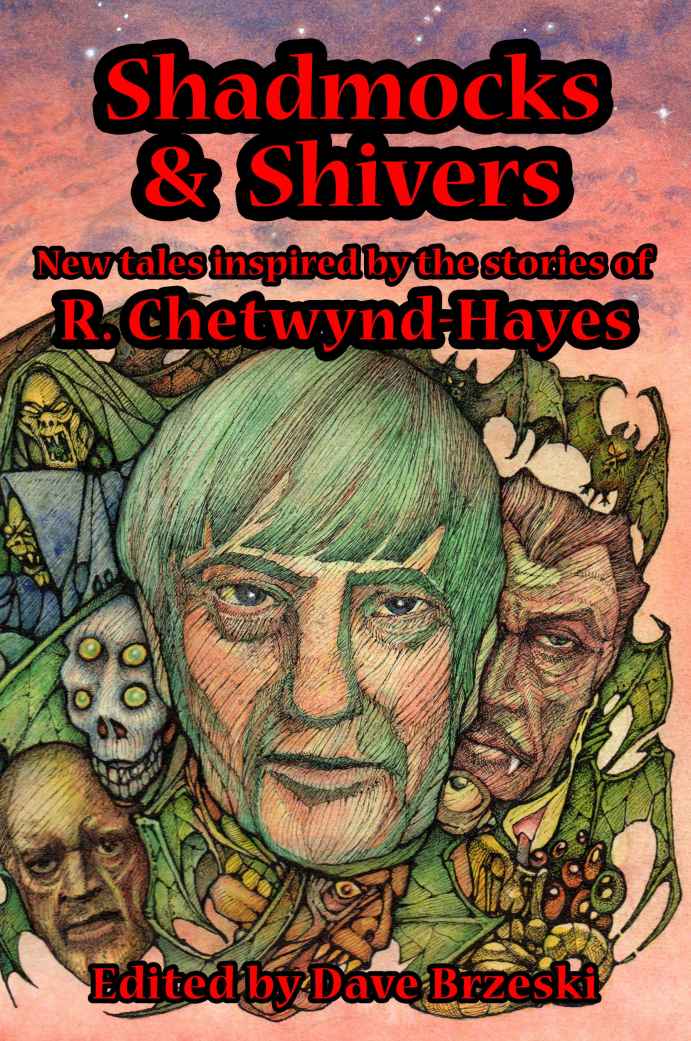 Shadmocks Shivers New Tales Inspired By The Stories Of R Chetwyndhayes R Chetwyndhayes Adrian Cole Stephen Laws John Llewellyn Probert