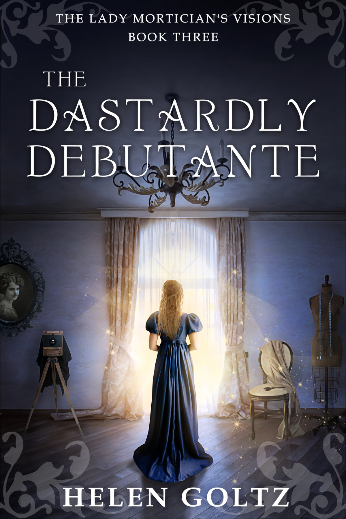 The Dastardly Debutante The Lady Morticians Visions Book 3 Goltz
